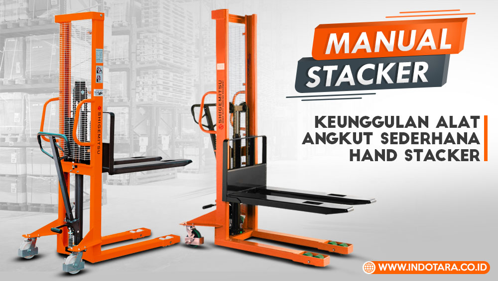 Keunggulan Alat Angkut Sederhana Hand Stacker